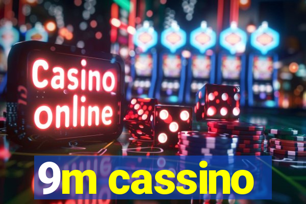 9m cassino